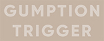 THIS BOOK IS NO LONGER IN PRINT Gumption Trigger logo